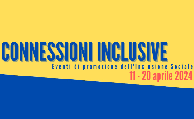 Connessioni inclusive: eventi di promozione dell'inclusione sociale